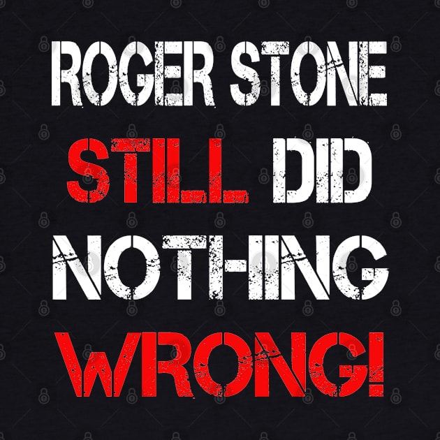 Roger stone still did nothing wrong by SILVER01